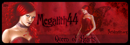 bannière Megalith44 - The Queen of Hearts , by Lunatic at nDeez.com